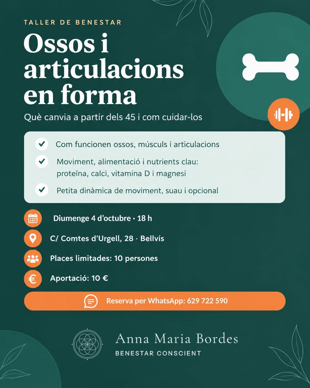 Cartel del taller "Huesos y articulaciones en forma" de Anna Maria Bordes, partner RINGANA. Domingo 4 de octubre a las 18 h, C/ Comtes d'Urgell 28, Bellvís. Plazas limitadas a 10 personas, aportación de 10 €. Reservas por WhatsApp al 629 722 590.